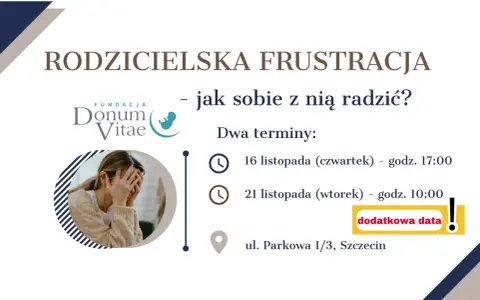 Rodzicielska frustracja: jak sobie z nią radzić? Spotkanie Fundacji Donum Vitae 16 i 21 listopada w Szczecinie.